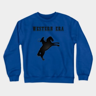 Western Era -  Cowboy on Horseback 9 Crewneck Sweatshirt